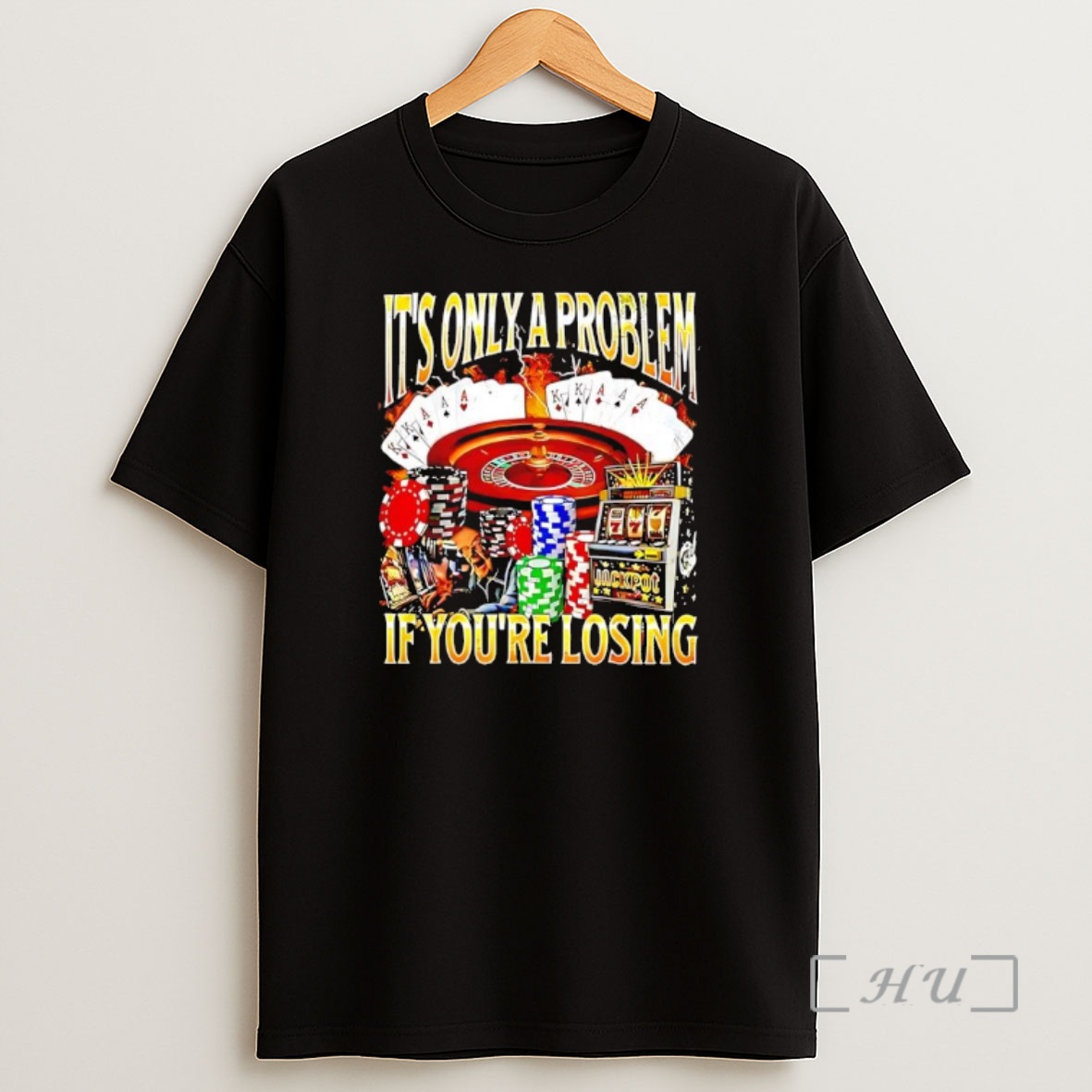 Officials Its Only A Problem Casino Graphic Shirt Sweatshirt Tee