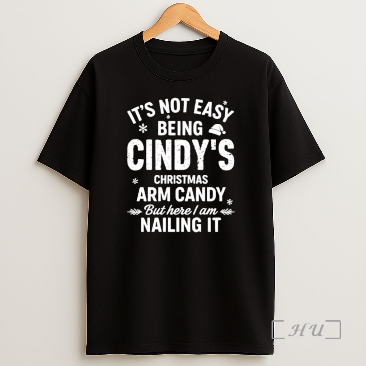 Officials Its Not Easy Being Cindys Christmas Arm Can Dy But Here I Am Nailing It Premium Shirt Sweatshirt Tee
