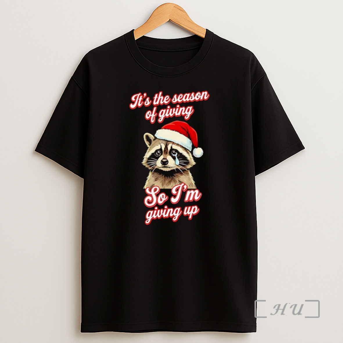 Officials Its The Season Of Giving So Im Giving Up Raccoon Santa Hat Cry Christmas Christmas Premium Shirt Sweatshirt Tee