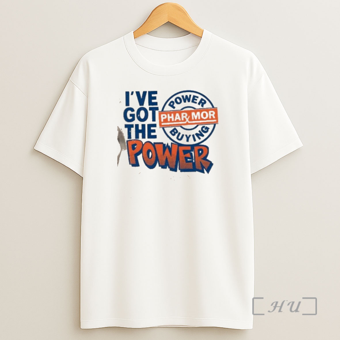 Officials Ive Got The Pharmor Buying Power Shirt Sweatshirt Tee