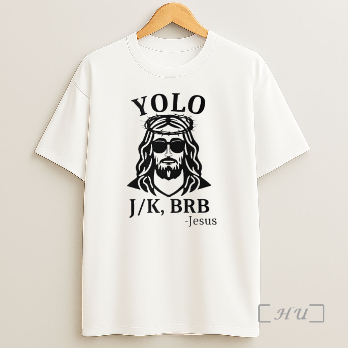 Officials Jesus Yolo You Only Live Once Jk Brb Just Kidding Be Right Back Shirt Sweatshirt Tee