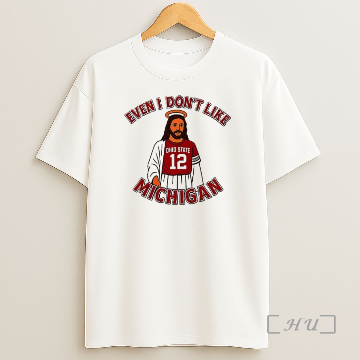 Officials Jesus Even I Dont Like Michigan Ohio Football Premium Shirt Sweatshirt Tee
