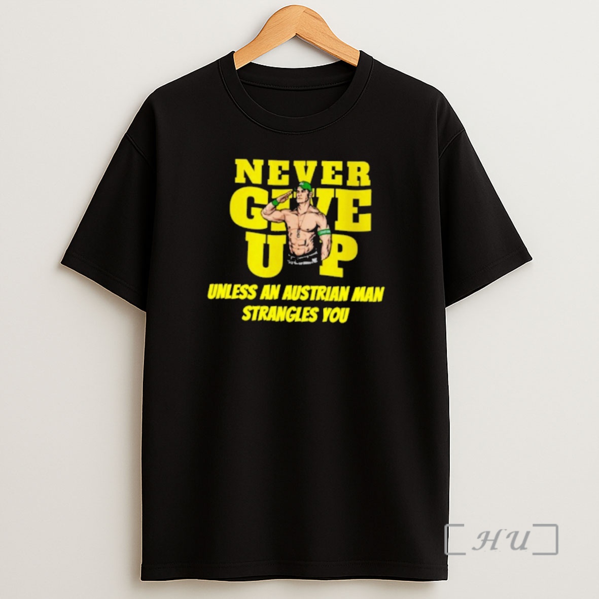 Officials John Cena Never Give Up Unless An Austrian Man Strangles You Shirt Sweatshirt Tee