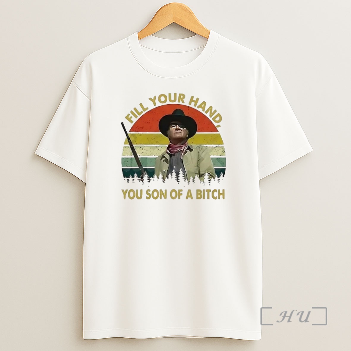 Officials John Wayne The Duke Fill Your Hand You Son Of A Bitch Vintage Shirt Sweatshirt Tee