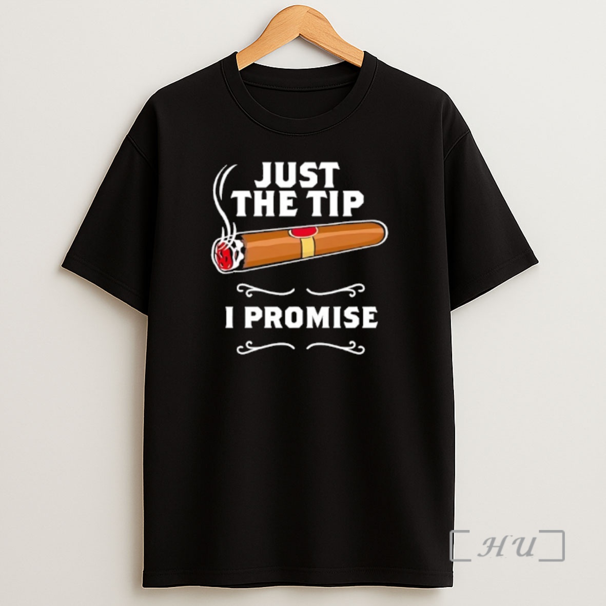 Officials Just The Tip I Promise Cigar Premium Shirt Sweatshirt Tee