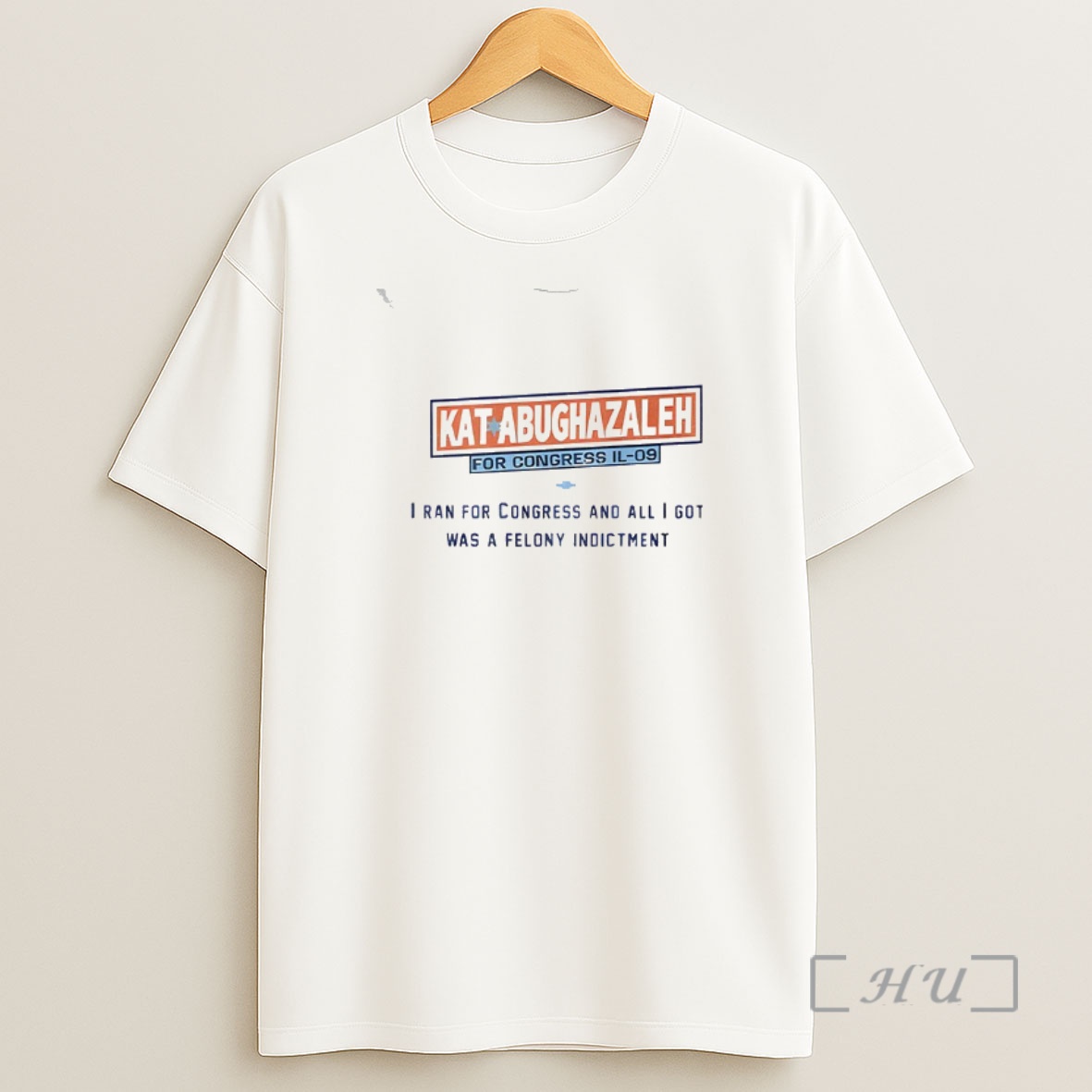 Officials Kat Abughazaleh For Congress Il 09 I Ran For Congress And All I Got Was A Felony Indictment Shirt Sweatshirt Tee