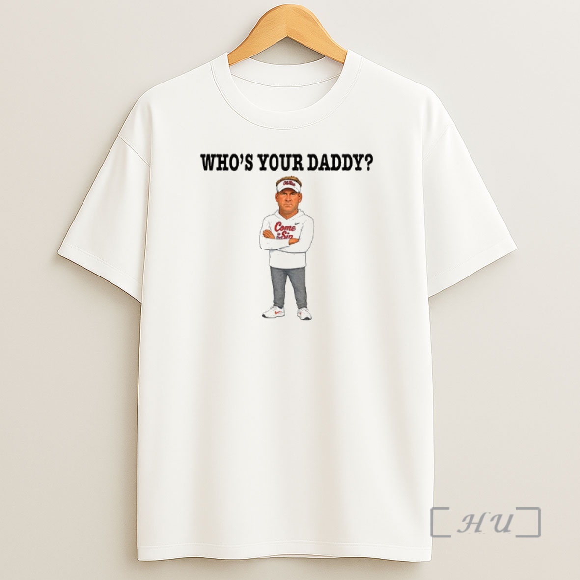 Officials Lane Kiffin Whos Your Daddy Ole Miss Coach Premium Shirt Sweatshirt Tee