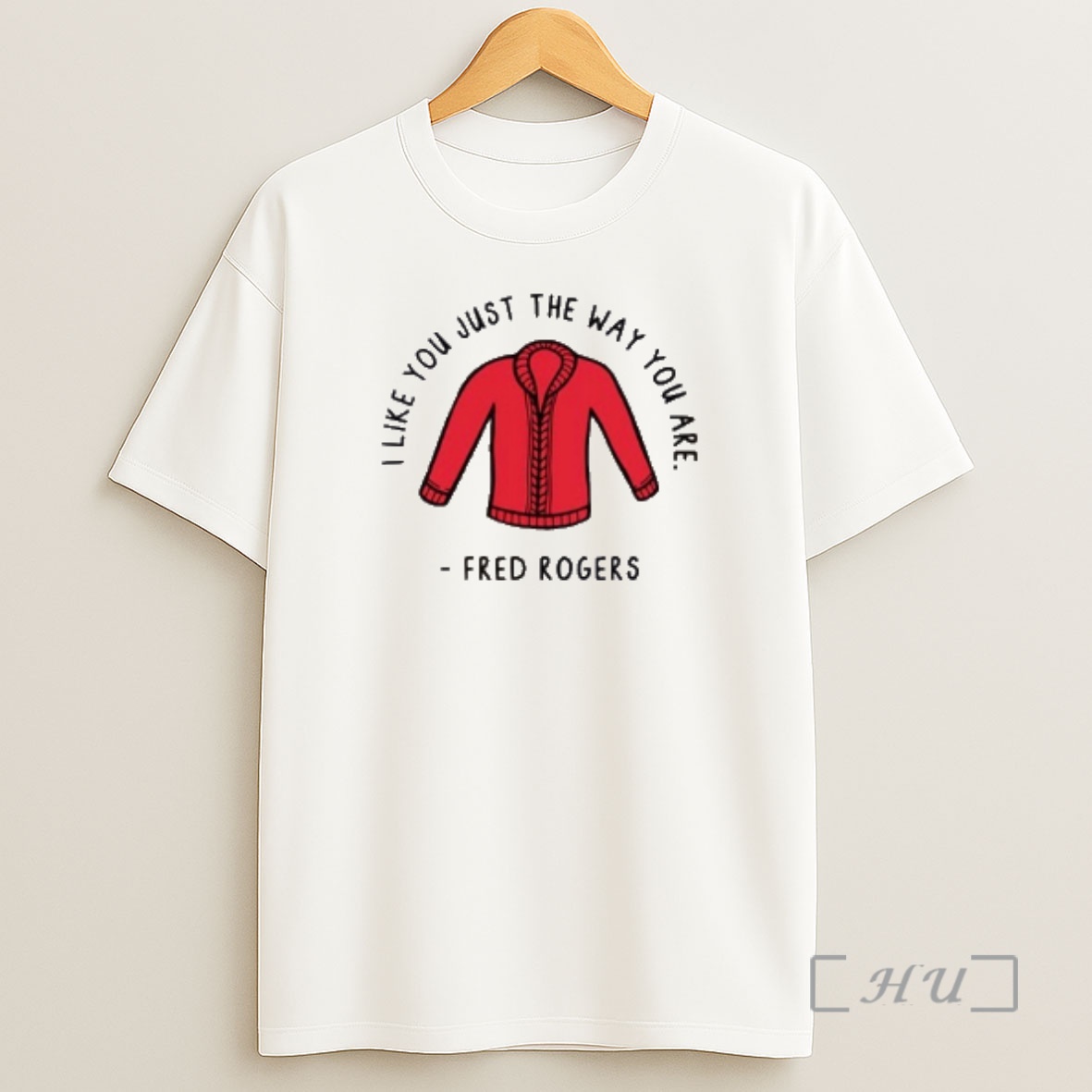 Officials Like You Just The Way You Are Fred Rogers Shirt Sweatshirt Tee