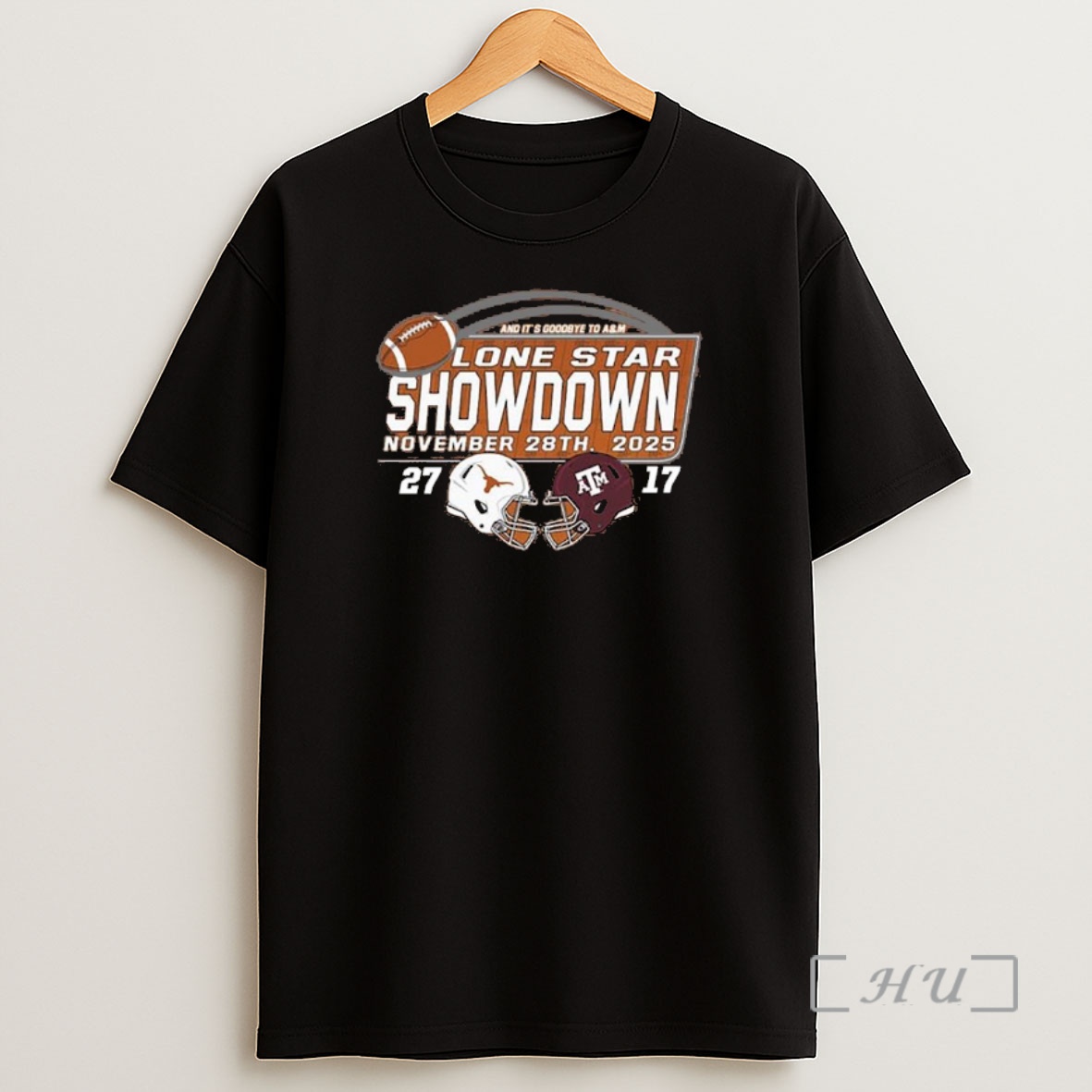 Officials Lone Star Showdown Texas Longhorns Vs Texas Am Aggies 2025 Score 27 17 Helmet Premium Shirt Sweatshirt Tee