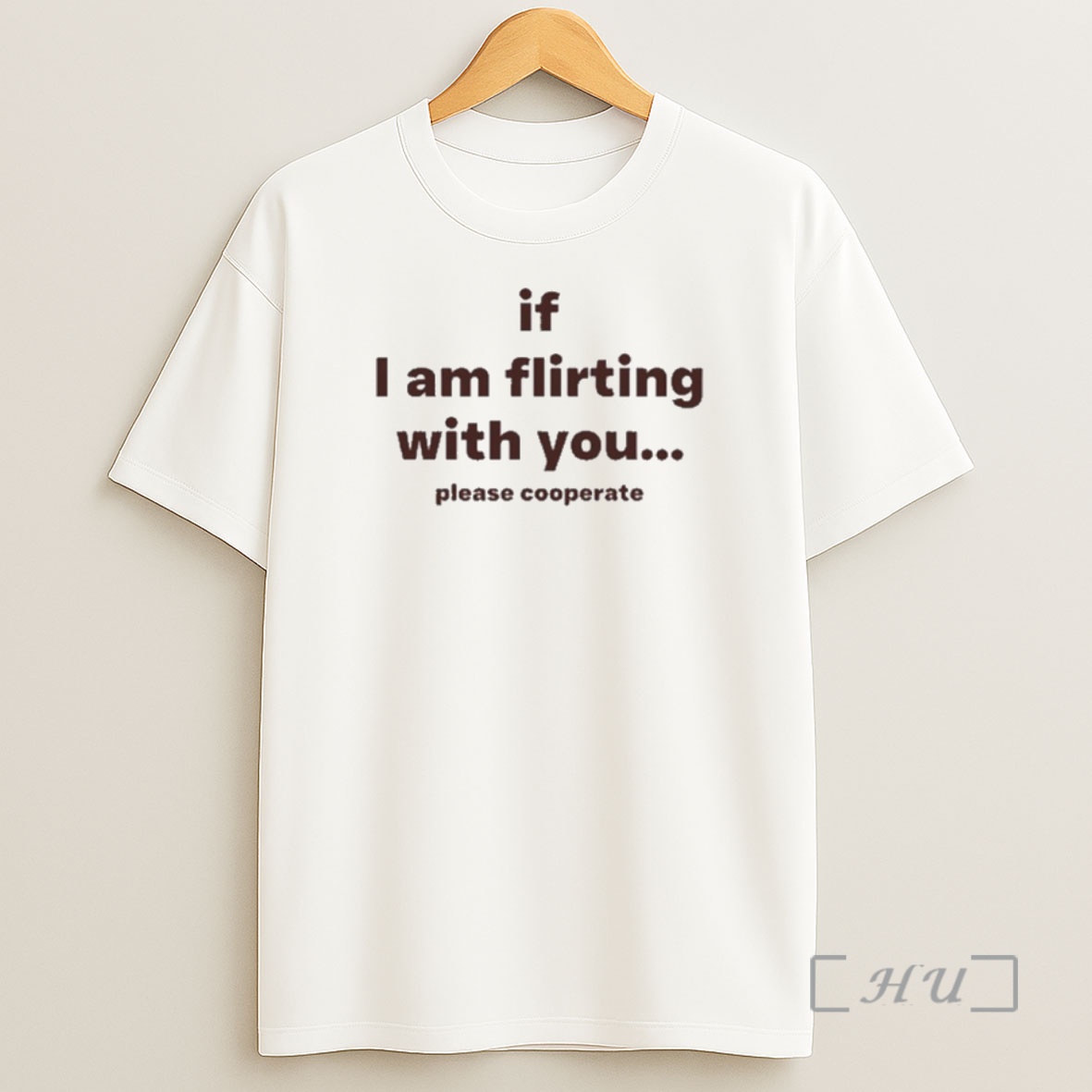 Officials Lovedropx If I Am Flirting With You Please Cooperate Shirt Sweatshirt Tee
