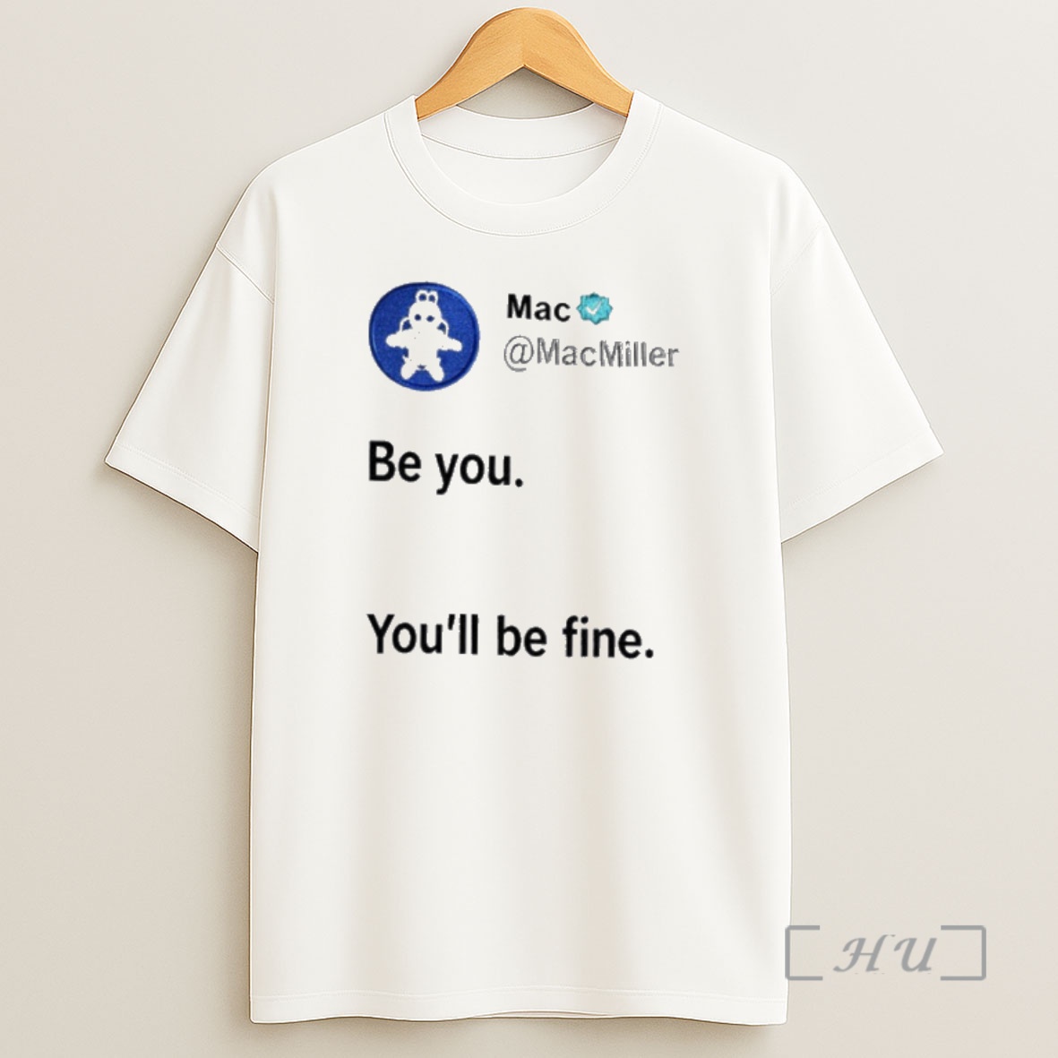 Officials Mac Miller Be You Youll Be Fine Hsirt Shirt Sweatshirt Tee