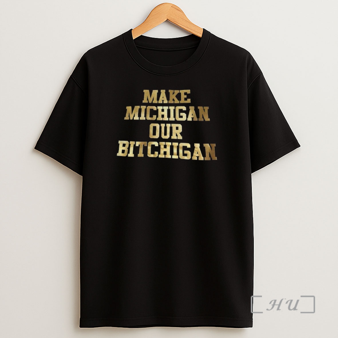 Officials Make Michigan Our Bitchigan Shirt Sweatshirt Tee