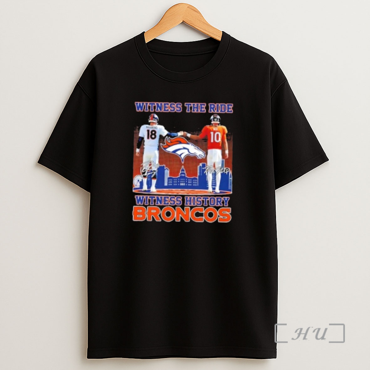Officials Manning X Nix Witness History Denver Broncos Signatures Skyline Shirt Sweatshirt Tee