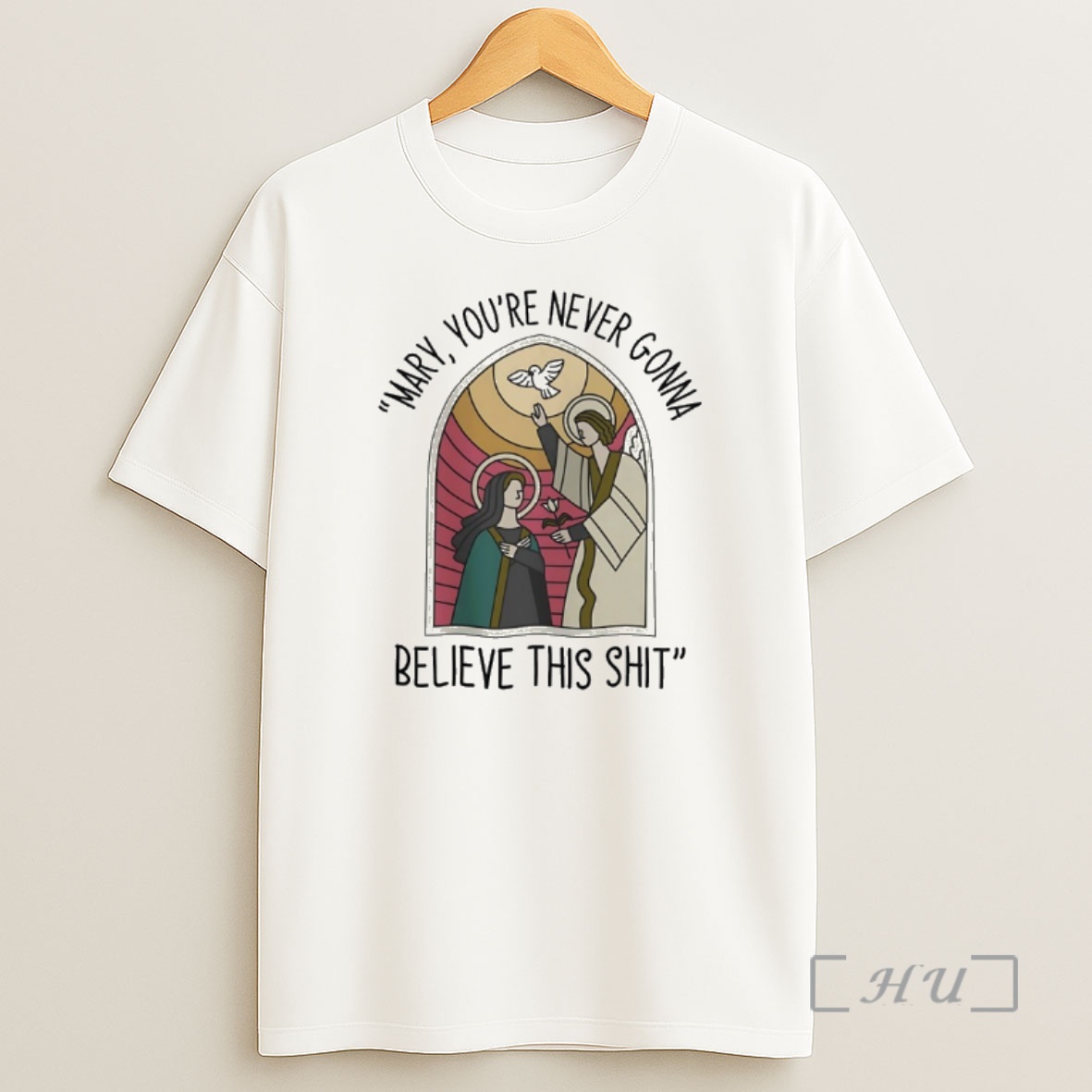 Officials Mary And Jesus Youre Never Gonna Wont Believe This Shit Premium Shirt Sweatshirt Tee