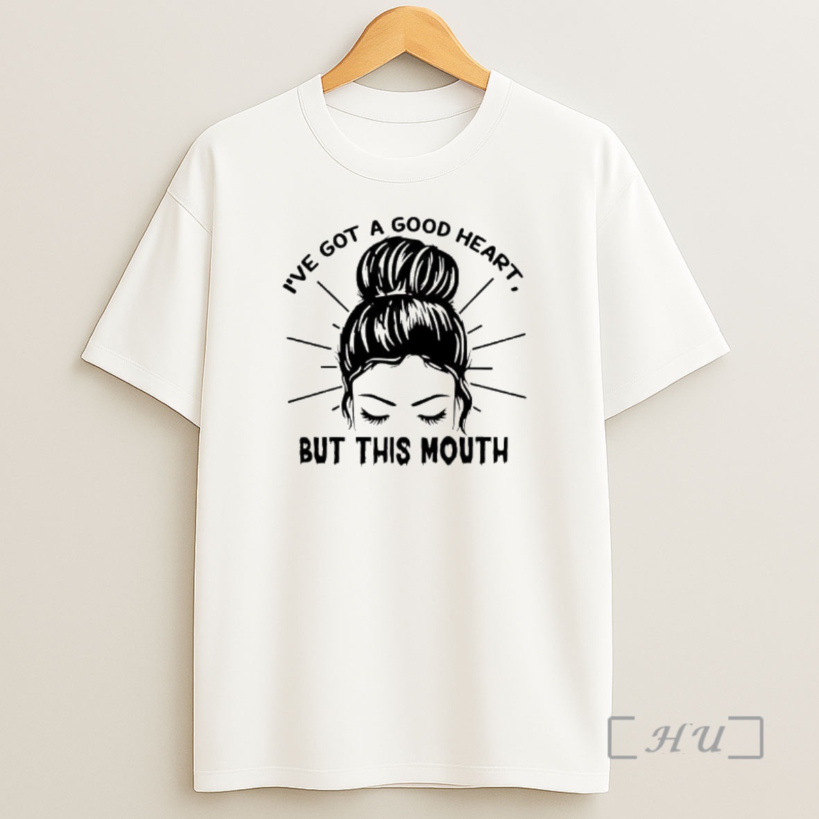 Officials Messy Bun Ive Got A Good Heart But This Mouth Shirt Sweatshirt Tee