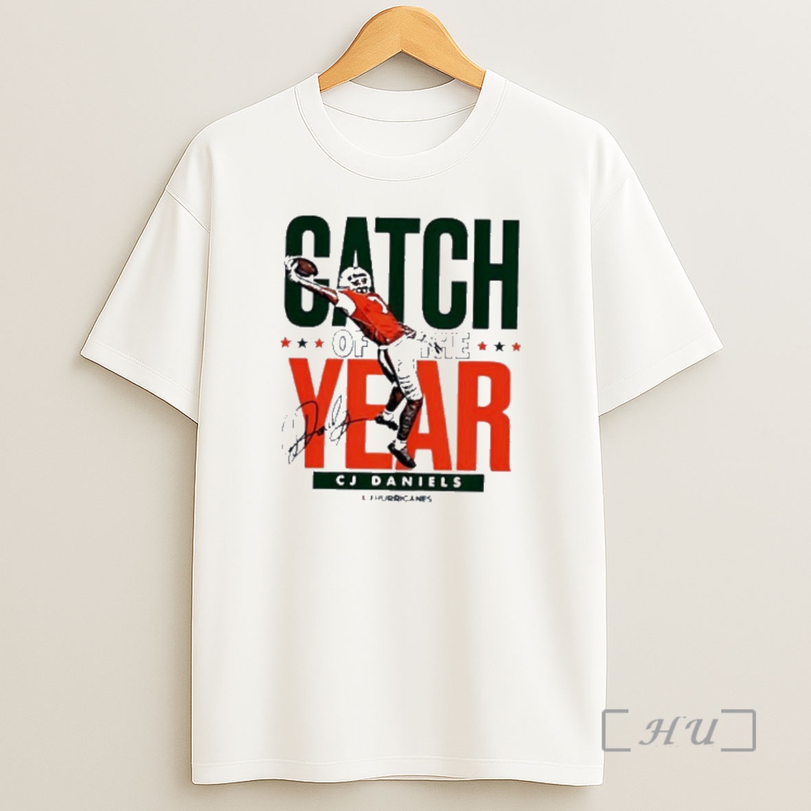 Officials Miami Hurricanes Cj Daniels Catch Of The Year Signature Shirt Sweatshirt Tee