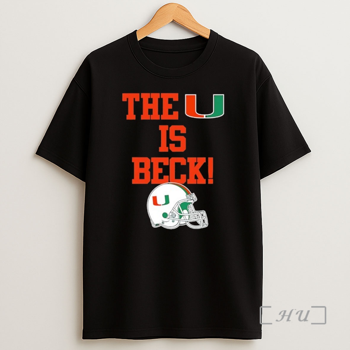 Officials Miami Hurricanes Football The U Is Beck Helmet Shirt Sweatshirt Tee