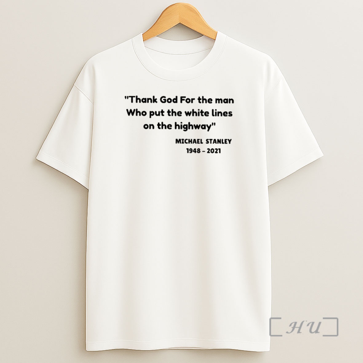 Officials Michael Stanley 1948 2021 Thank God For The Man Premium Shirt Sweatshirt Tee