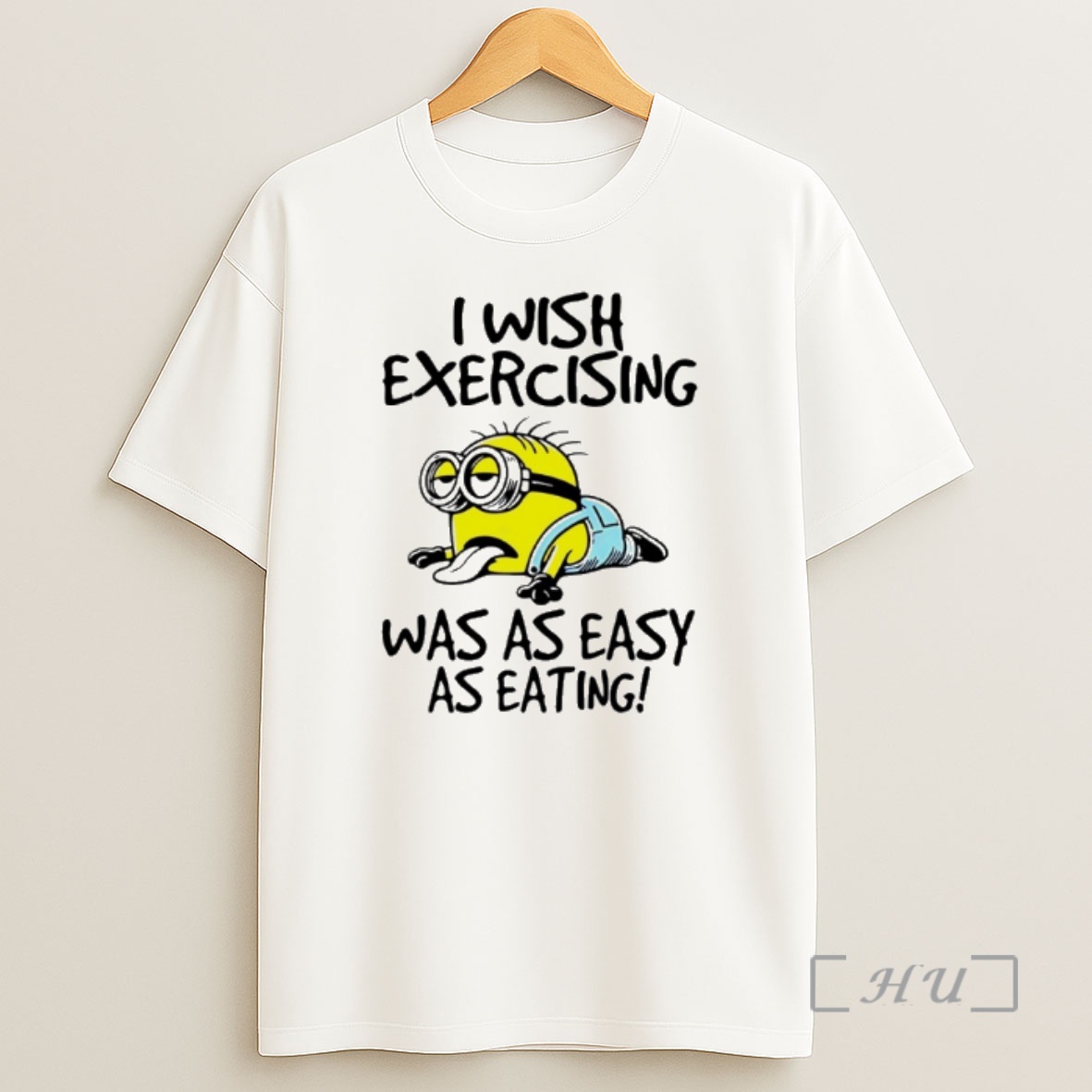 Officials Minion I Wish Exercising Was As Easy As Eating Shirt Sweatshirt Tee