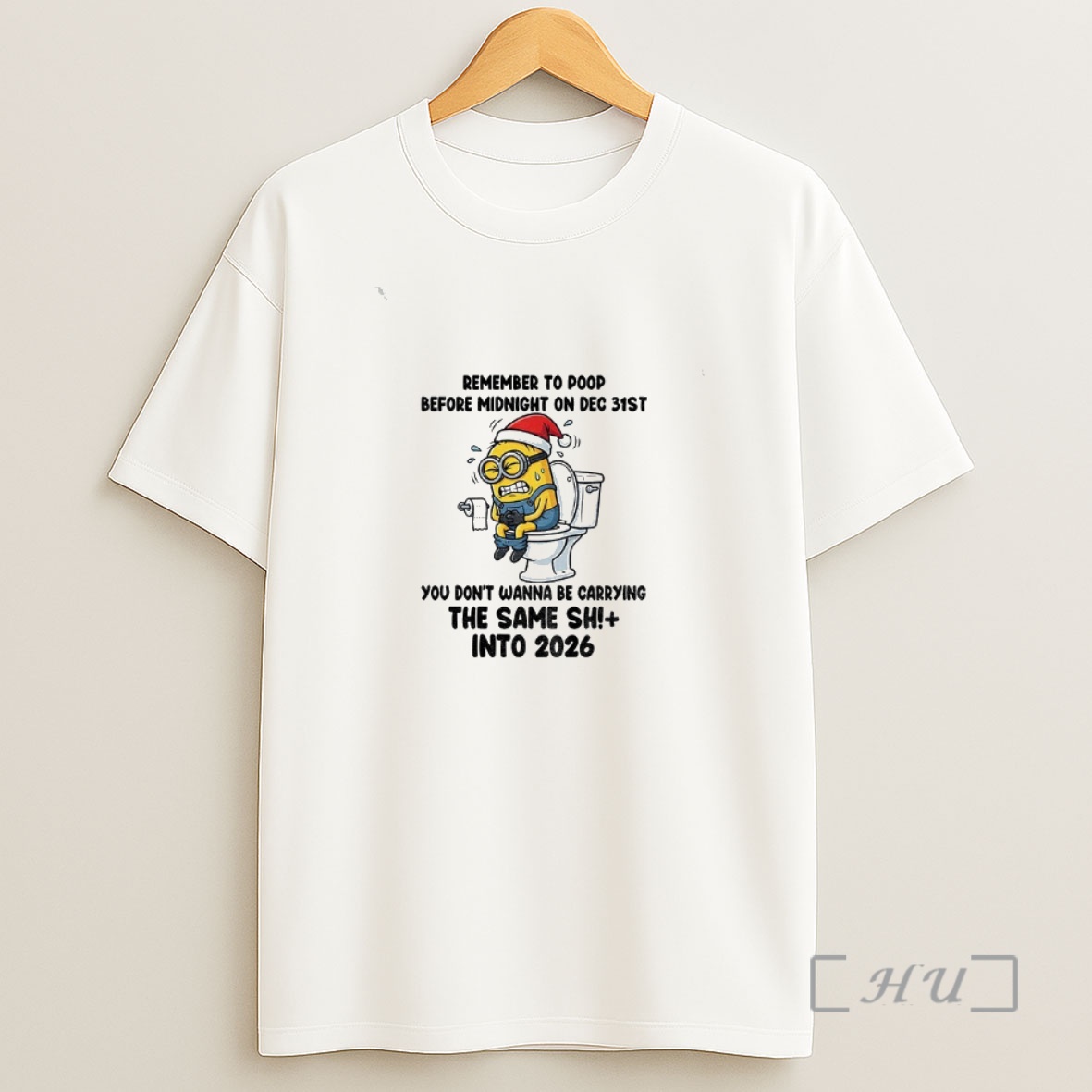 Officials Minion Santa Hat Remember To Poop Before Midnight On Dec 32st You Dont Wanna Be Carrying The Same Shit Christmas Shirt Sweatshirt Tee