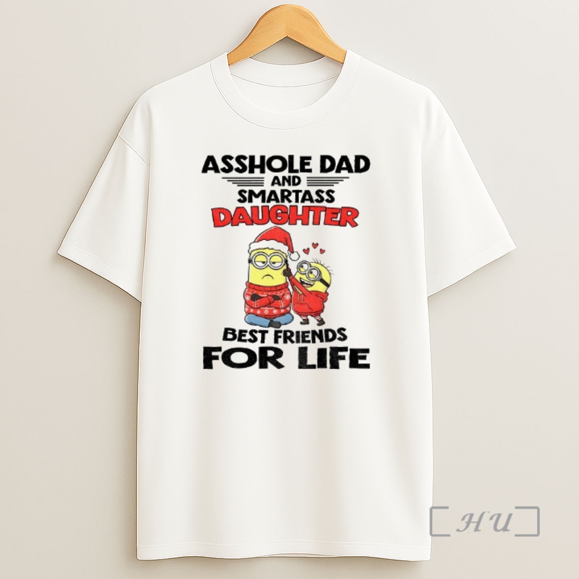 Officials Minion Asshole Dad And Smartass Daughter Best Friends For Life Christmas Premium Shirt Sweatshirt Tee