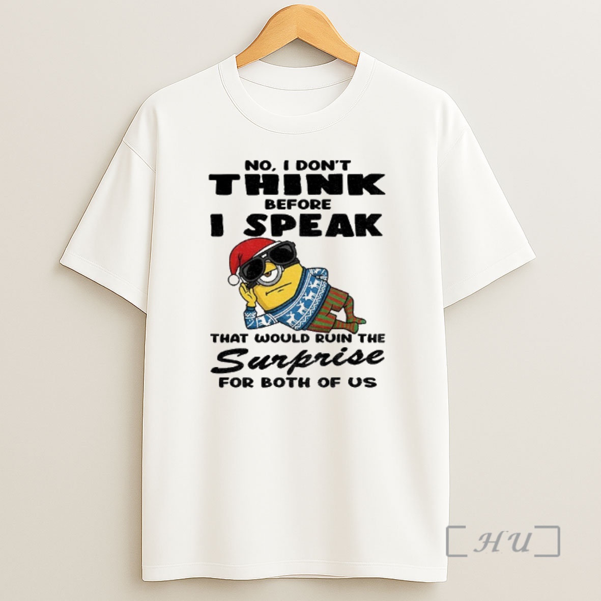 Officials Minion Funny No I Dont Think Before I Speak That Would Ruin The Surprise For Both Of Us Christmas Premium Shirt Sweatshirt Tee