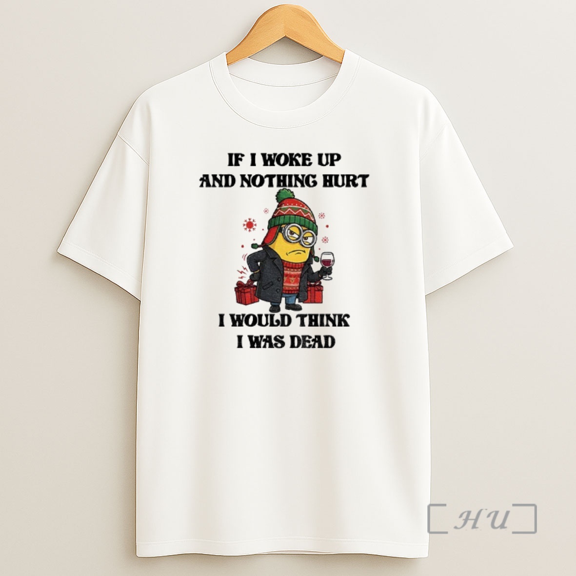 Officials Minion If I Woke Up And Nothing Hurt I Would Think I Was Dead Christmas Premium Shirt Sweatshirt Tee