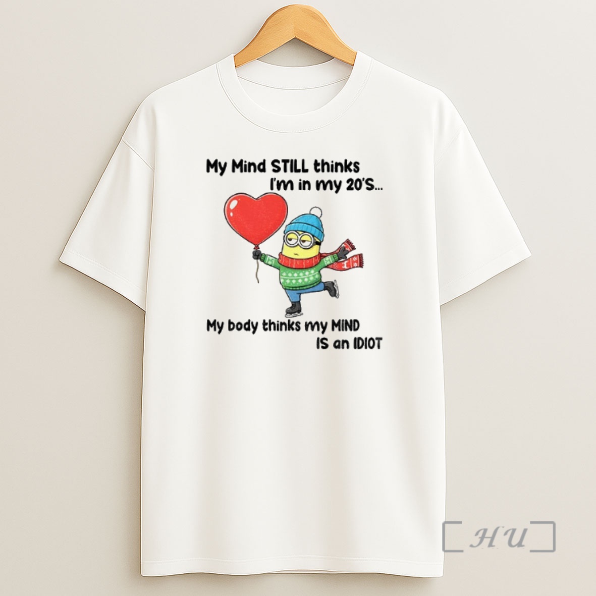 Officials Minion My Mind Still Thinks Im In My 20s My Body Thinks My Mind Is An Idiot Christmas Premium Shirt Sweatshirt Tee