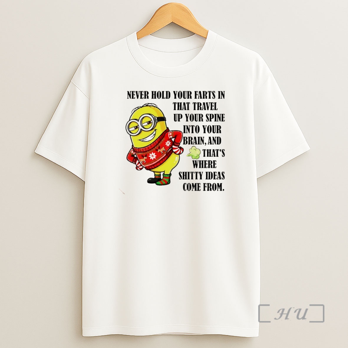 Officials Minion Never Hold Your Farts In That Travel Up Your Spine Into Your Brain Christmas Christmas Premium Shirt Sweatshirt Tee