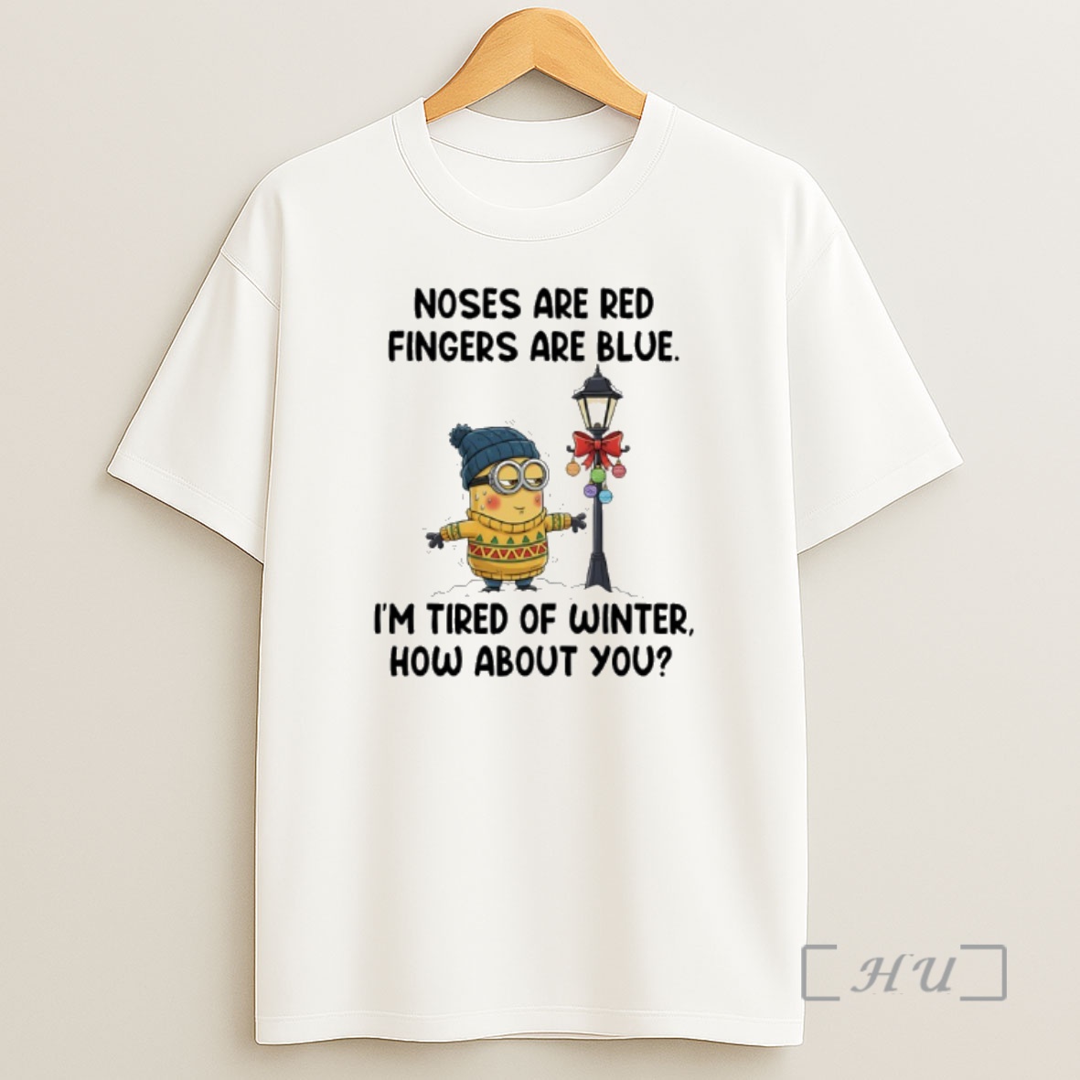 Officials Minion Noses Are Red Fingers Are Blue Im Tired Of Winter How About You Shirt Sweatshirt Tee