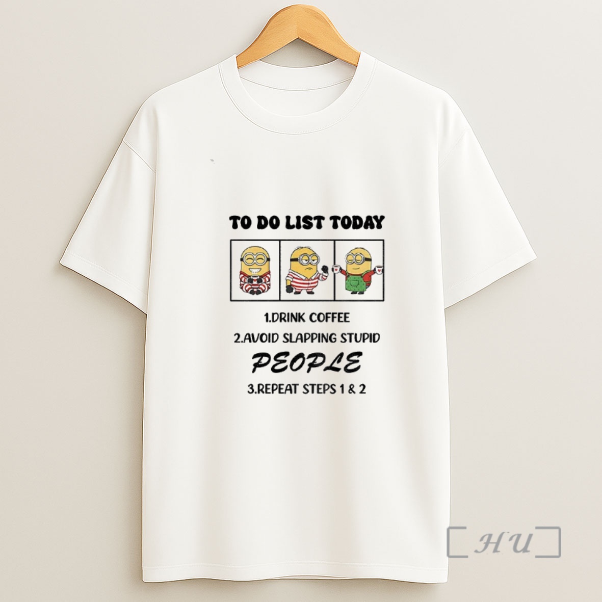 Officials Minion To Do List Today Drink Coffee Avoid Slapping Stupid People Repeat Steps 1 And 2 Shirt Sweatshirt Tee