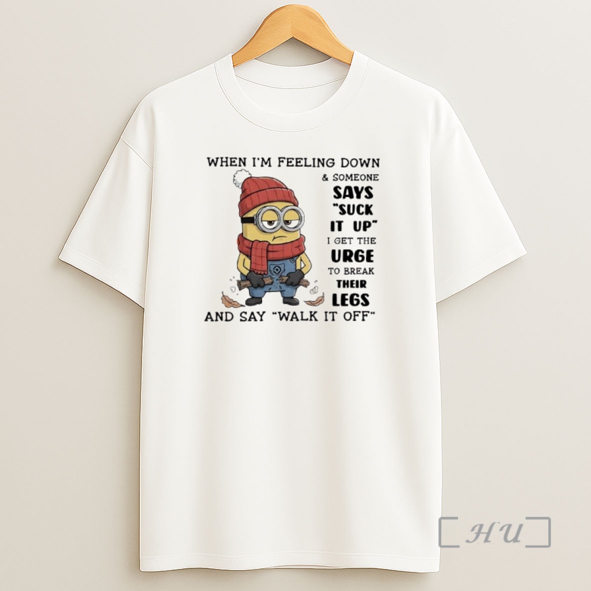 Officials Minion When Im Feeling Down Someone Says Suck It Up Shirt Sweatshirt Tee