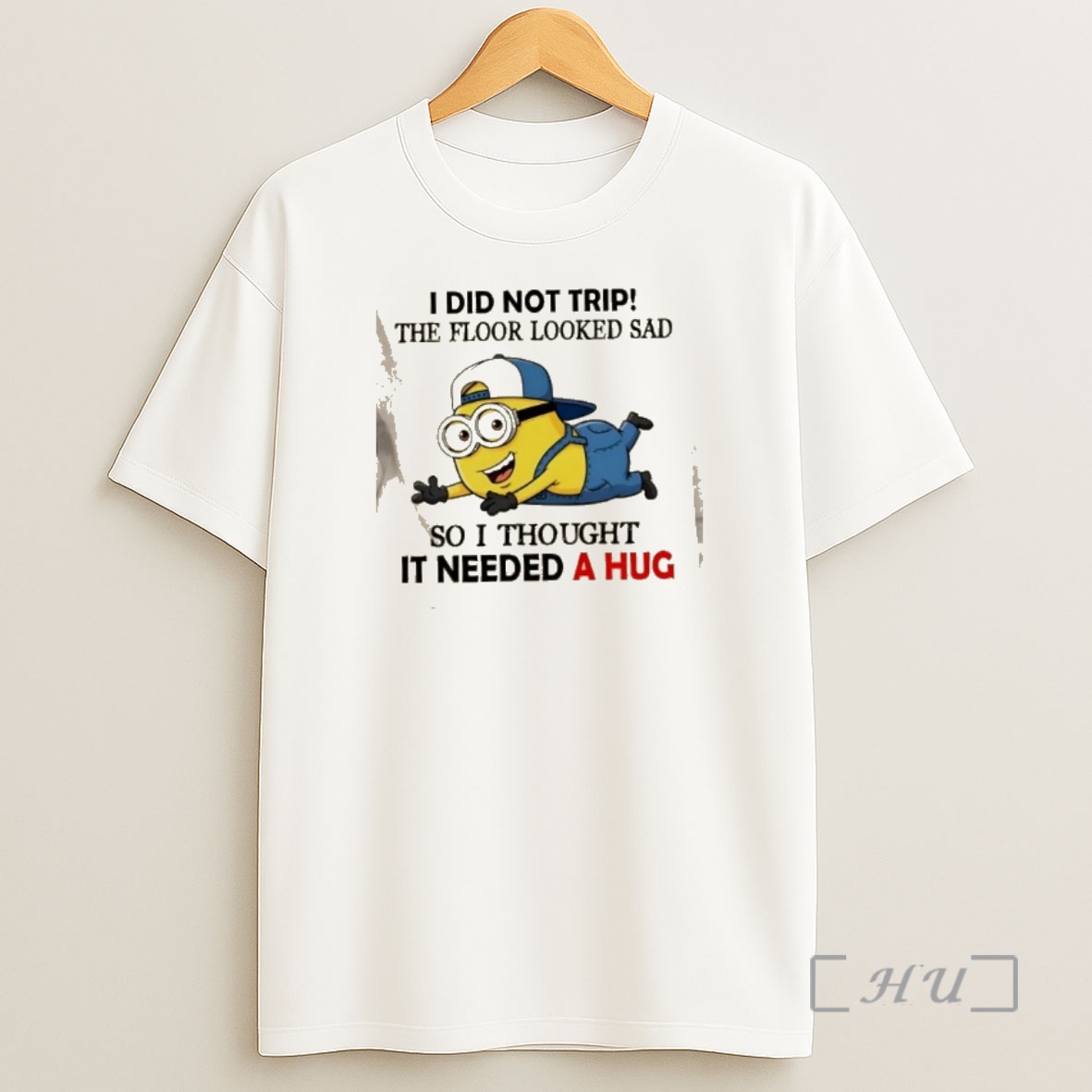 Officials Minions I Did Not Trip The Floor Looked Sad So I Thought It Needed A Hug Shirt Sweatshirt Tee