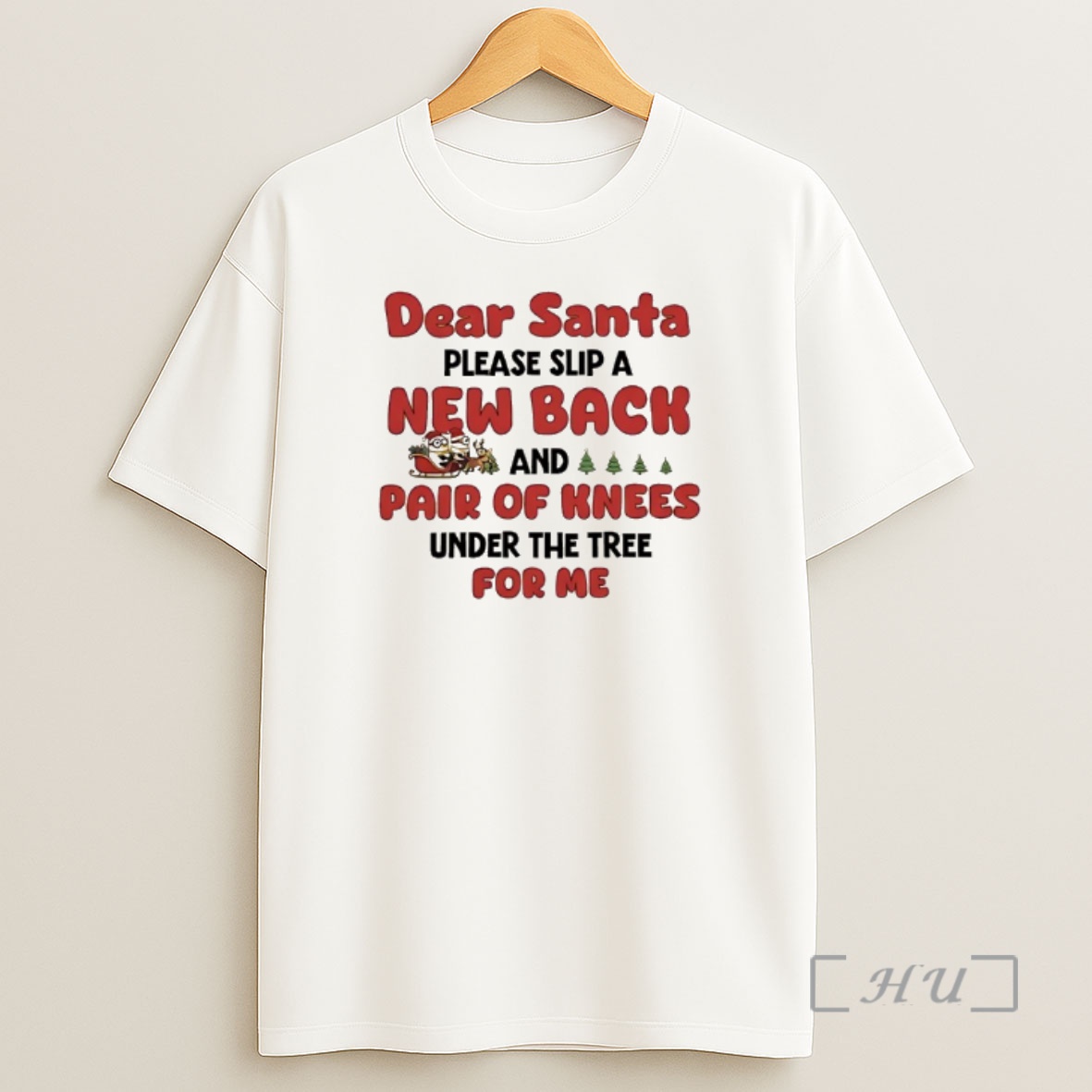 Officials Minions Dear Santa Please Slip A New Back And Pair Of Knees Under The Tree For Me Premium Shirt Sweatshirt Tee