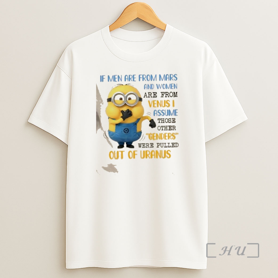 Officials Minions If Men Are From Mars And Women Are From Venus I Assume Those Other Genders Were Pulled Out Of Uranus Shirt Sweatshirt Tee