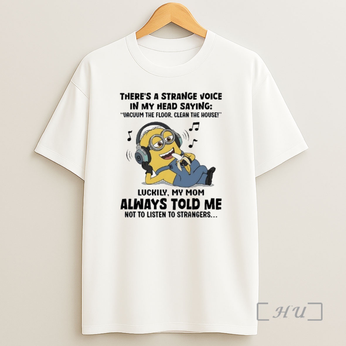 Officials Minions Theres A Strange Voice In My Head Saying Vacuum The Floor Clean The House Luckily My Mom Shirt Sweatshirt Tee