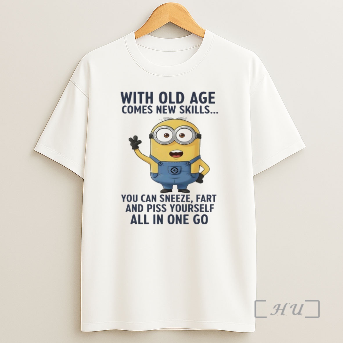 Officials Minions With Old Age Comes New Skills You Can Sneeze Fart And Piss Yourself All In One Go Shirt Sweatshirt Tee
