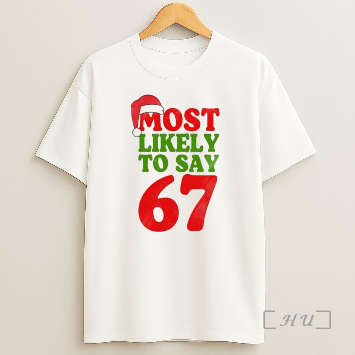 Officials Most Likely To Say 67 Christmas Shirt Sweatshirt Tee