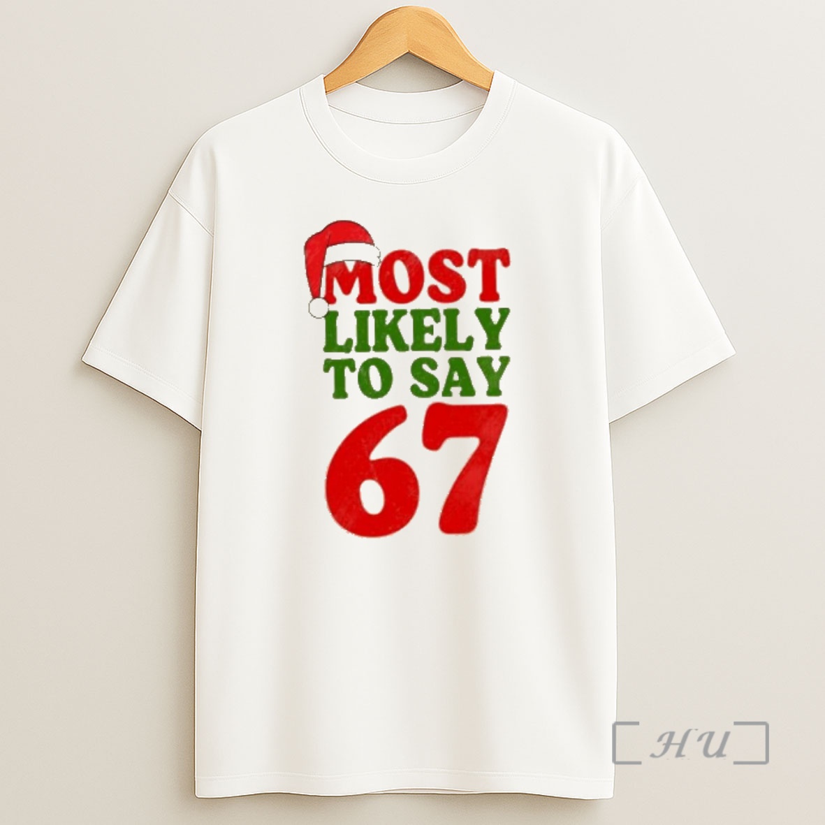 Officials Most Likely To Say 67 Funny Christmas Shirt Sweatshirt Tee
