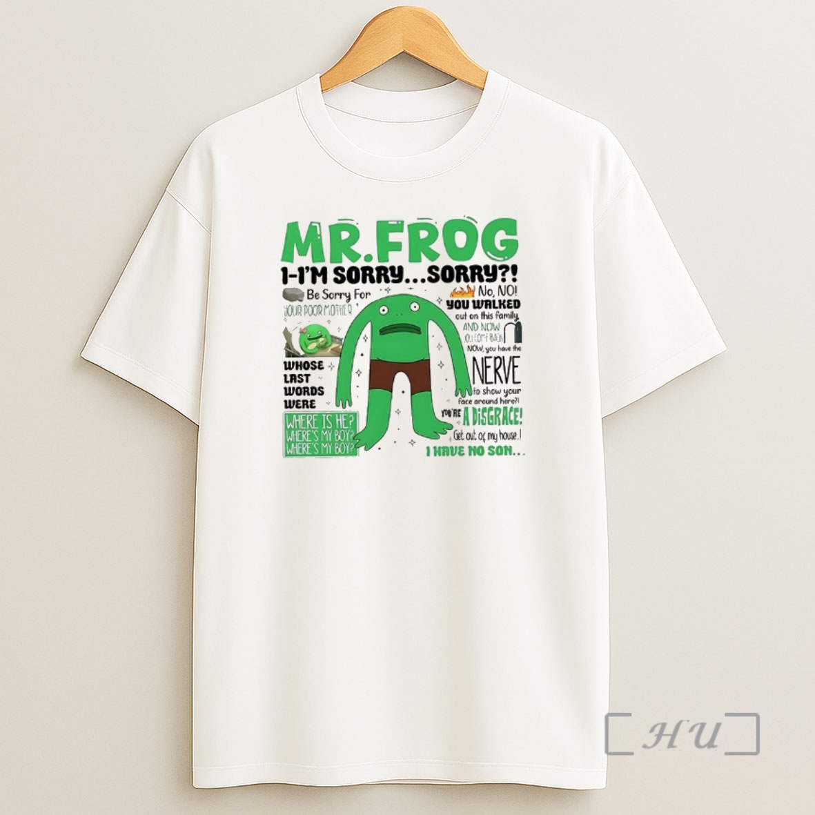 Officials Mr Frog Im Sorry Where Is My Boy Dad Quote Shirt Sweatshirt Tee