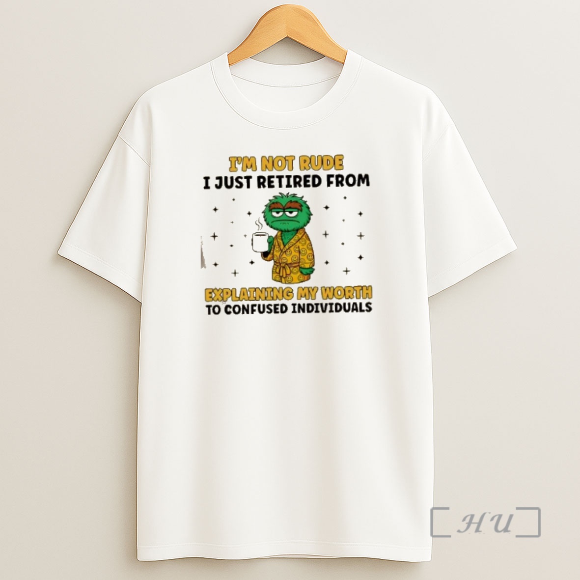 Officials Muppets Im Not Rude I Just Retired From Explaining My Worth To Confused Individuals Premium Shirt Sweatshirt Tee