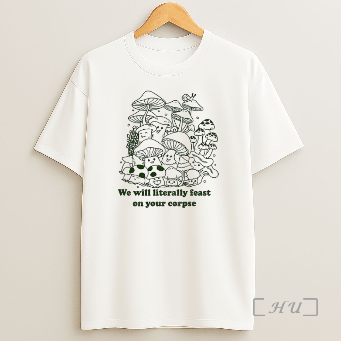 Officials Mushroom We Will Literally Feast On Your Corpse Shirt Sweatshirt Tee