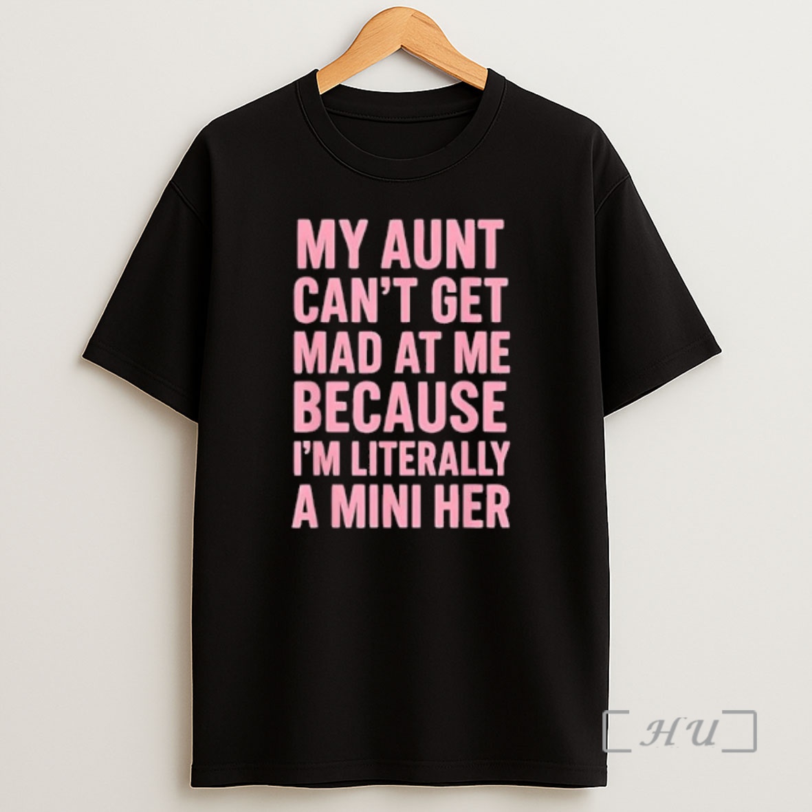 Officials My Aunt Cant Get Mad At Me Because Im Literally A Mini Her Shirt Sweatshirt Tee