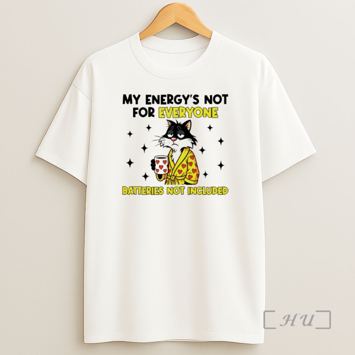 Officials My Energys Not For Everyone Batteries Not Included Cat Premium Shirt Sweatshirt Tee