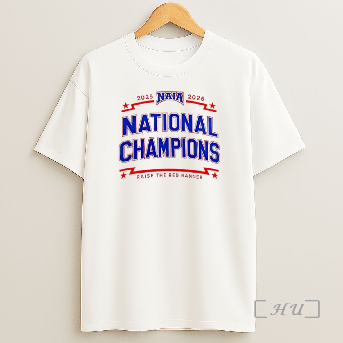 Officials Naia 2025 2026 National Champions Raise The Red Banner Shirt Sweatshirt Tee