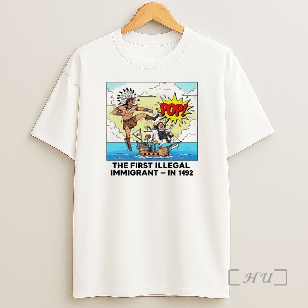 Officials Native American The First Illegal Immigrant In 1492 Shirt Sweatshirt Tee
