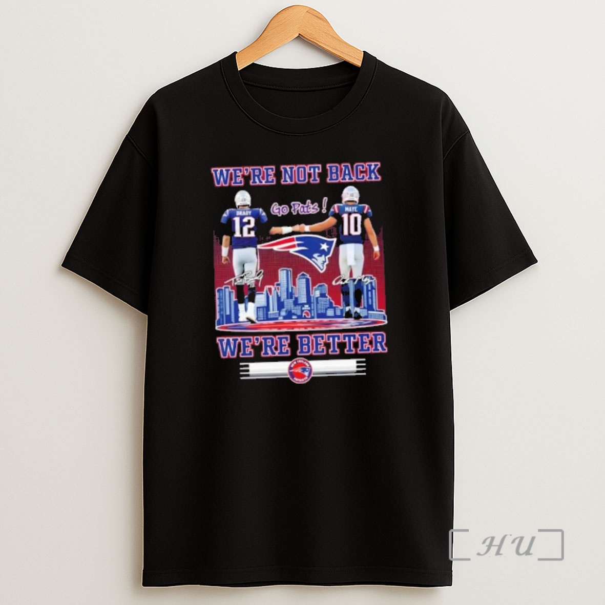 Officials New England Patriots Brady X Maye Were Not Back Were Better Skyline Shirt Sweatshirt Tee