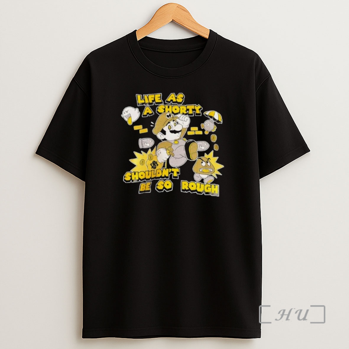 Officials Nintendo Super Mario Life As A Shorty Shouldnt Be So Rough Shirt Sweatshirt Tee
