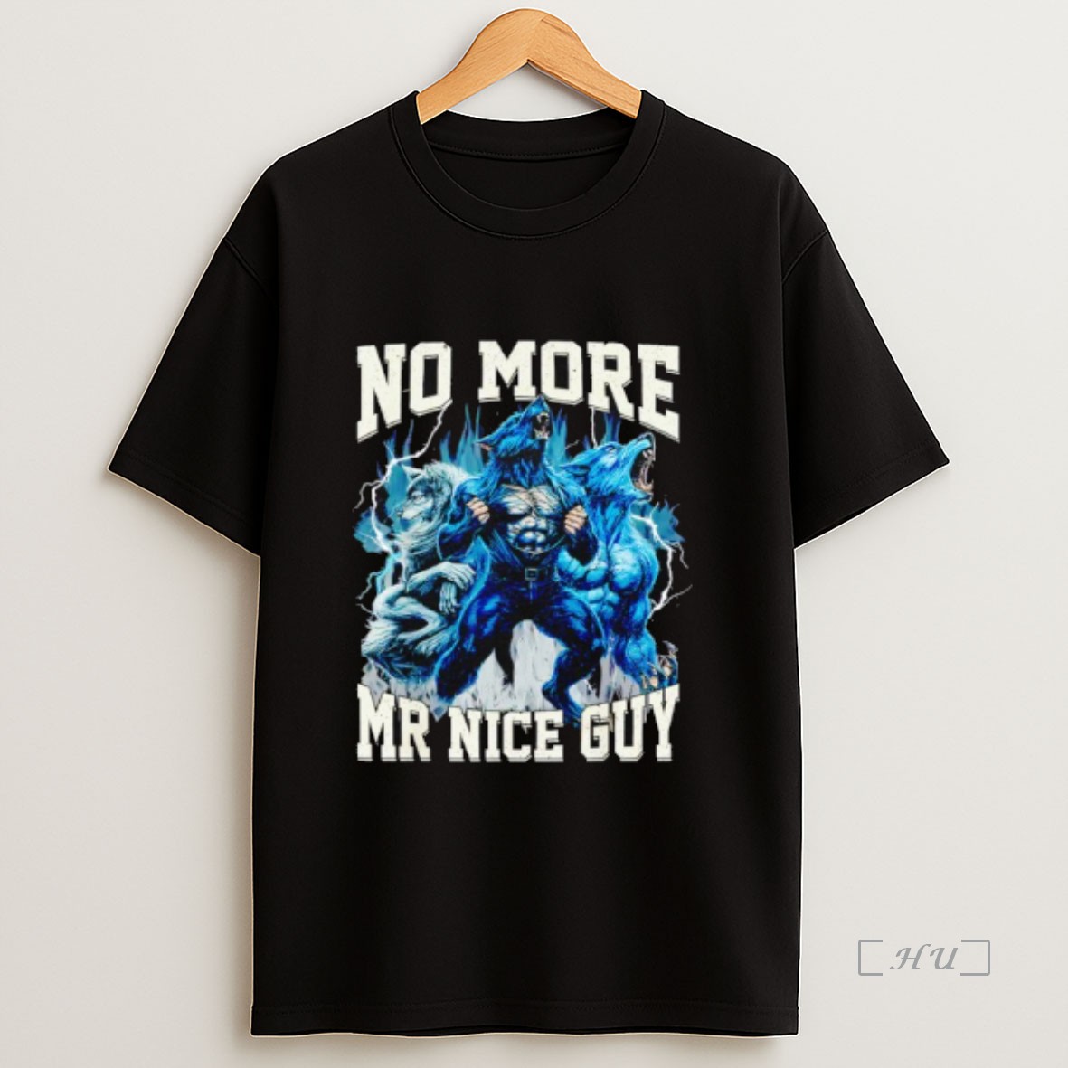 Officials No More Mr Nice Guy Alpha Wolf Meme Dad Papa Premium Shirt Sweatshirt Tee
