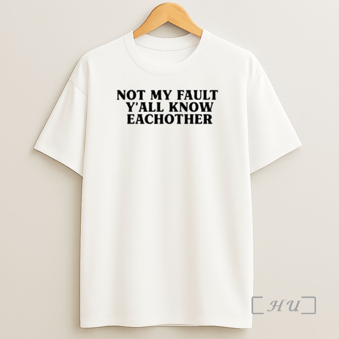 Officials Not My Fault Yall Know Eachother Premium Shirt Sweatshirt Tee